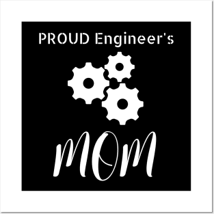 Proud Engineer's Mom Posters and Art